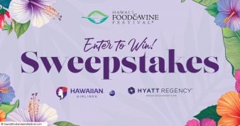 Hawaii Food & Wine Festival - Summer Sweepstakes