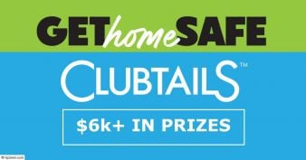 Clubtails Cocktails - National Get Home Safe Sweepstakes