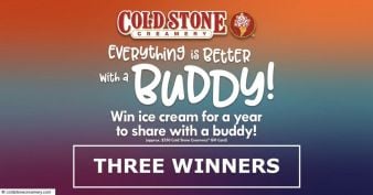 Cold Stone Creamery® - Everything Is Better With A Buddy! Sweepstakes